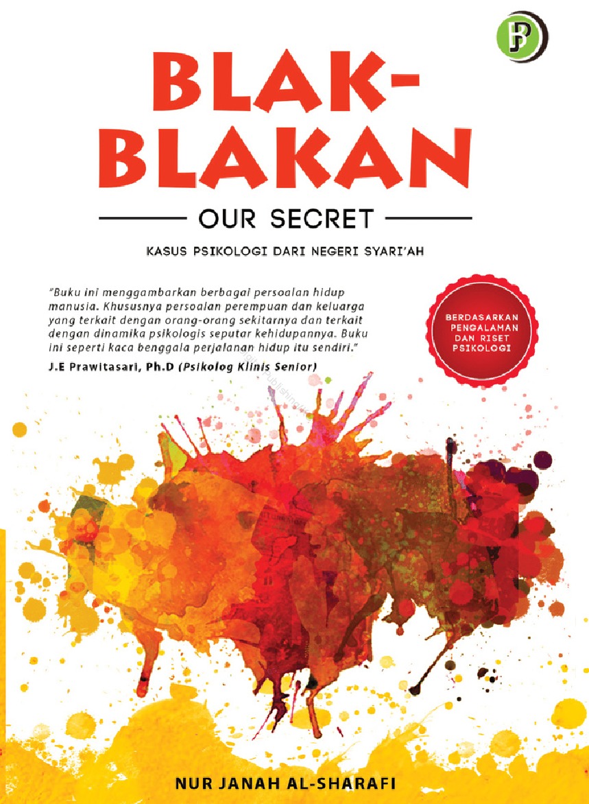 BLAK-BLAKAN OUR SECRET KASUS PSIKOLOGI DARI NEGERI SYARI'AH