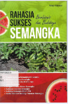 RAHASIA SUKSES BERBISNIS DAN BUDIDAYA SEMANGKA