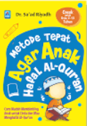 Metode Tepat Agar Anak Hafal Al-Quran