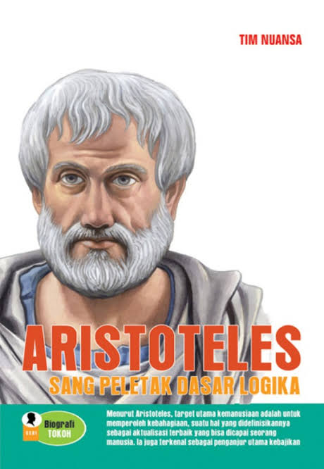 Aristo Teles Sang Peletak Dasar Logika