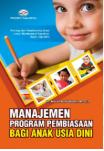 MANAJEMEN PROGRAM PEMBIASAAN BAGI ANAK USIA DINI