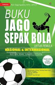 Buku Jago Sepak Bola Untuk Pemula