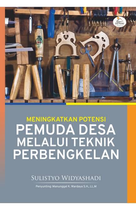 MENINGKATKAN POTENSI PEMUDA DESA MELALUI TEKNIK PERBENGKELAN