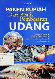 Panen Rupiah Dari Bisnis Pembesaran Udang