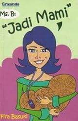 MS. B: JADI MAMI